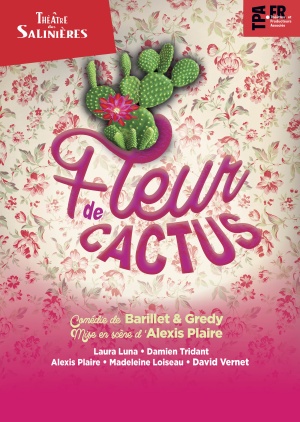 Affiche du spectacle FLEUR DE CACTUS