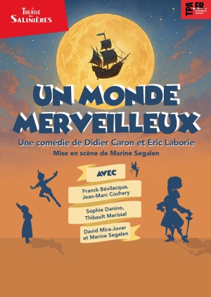 Affiche du spectacle UN MONDE MERVEILLEUX