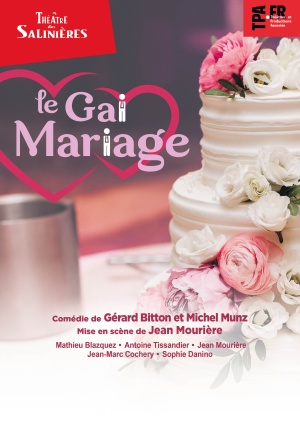 Affiche du spectacle LE GAI MARIAGE