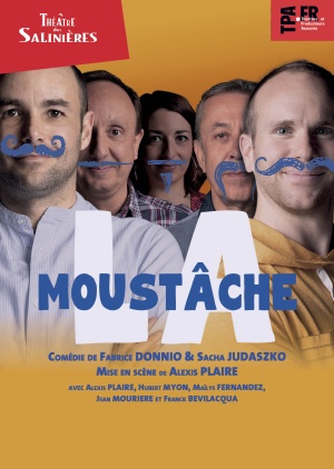 Affiche du spectacle LA MOUSTÂCHE