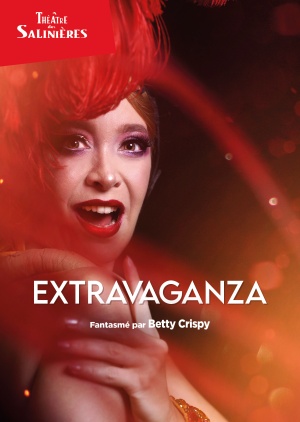 affiche du spectacle EXTRAVAGANZA