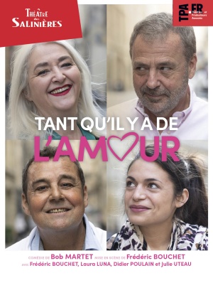 affiche du spectacle TANT QU’IL Y A DE L’AMOUR