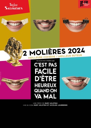 affiche du spectacle C'EST PAS FACILE D'ETRE HEUREUX QUAND ON VA MAL